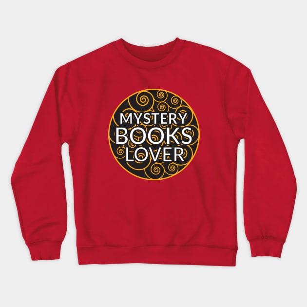 Mystery Books lover Crewneck Sweatshirt by dancedeck